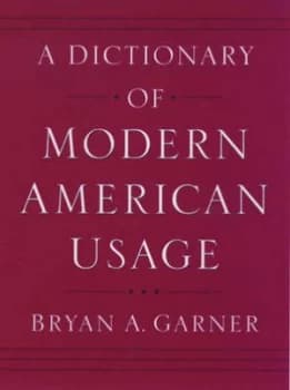 A Dictionary of Modern American Usage by Bryan a Garner Book