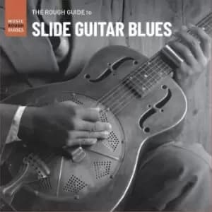 The Rough Guide to Slide Guitar Blues by Various Artists CD Album