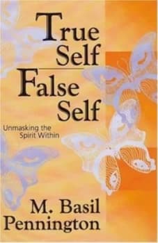 True Self/false Self by M. Basil Pennington Book