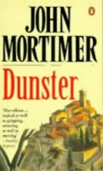 Dunster by John Mortimer Paperback