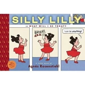 Silly Lilly in What Will I Be Today? Hardcover