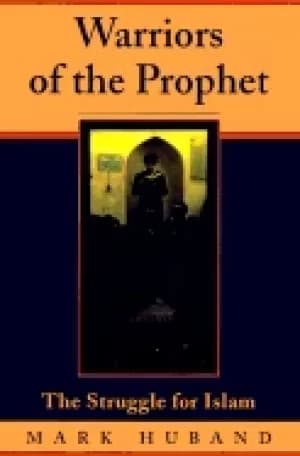 warriors of the prophet the struggle for islam