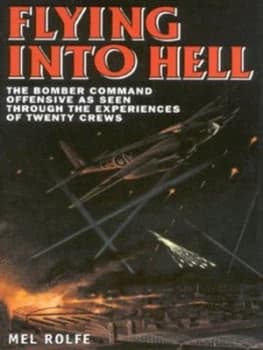 Flying into Hell by Mel Rolfe Hardback