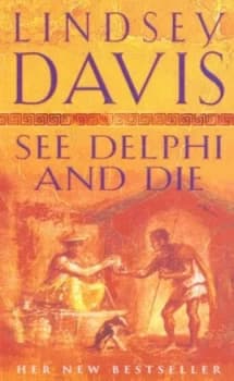 See Delphi and Die by Lindsey Davis Paperback
