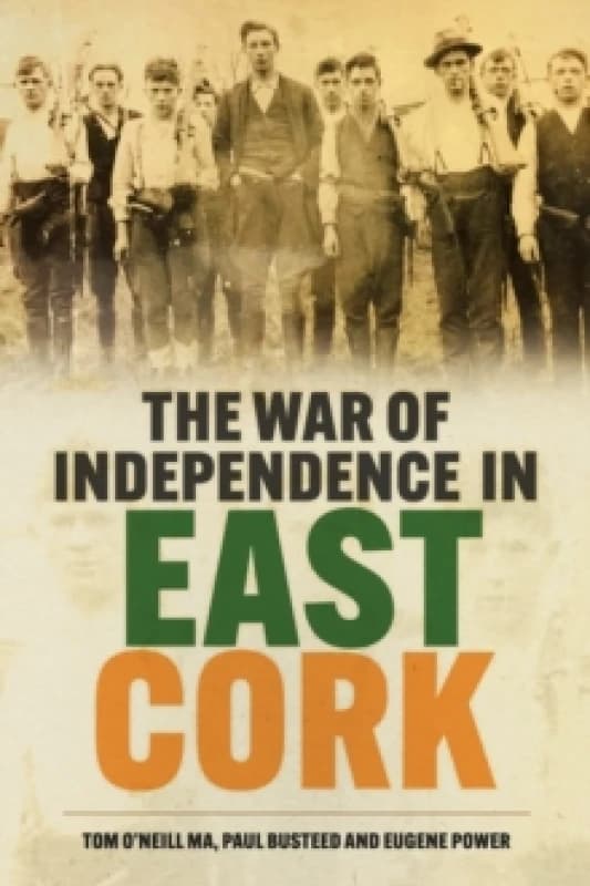 The War of Independence in East Cork Paperback / softback