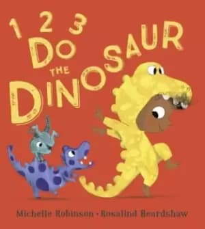 1,2,3, do the dinosaur - Michelle Robinson - Paperback - Used