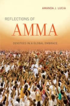 Reflections of Amma by Amanda J. Lucia Paperback