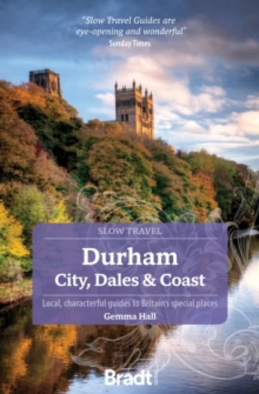 Durham (Slow Travel) : City, Dales & Coast Paperback / softback