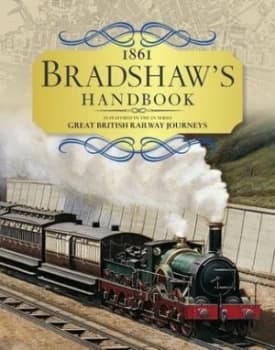 Bradshaws Descriptive Railway Hand-Book by George Bradshaw Hardback