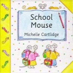 School Mouse by Michelle Cartlidge Hardback