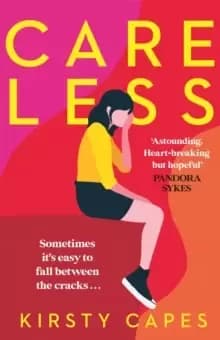 Careless : The hottest fiction debut of 2021 and 'the literary equivalent of gold dust'!