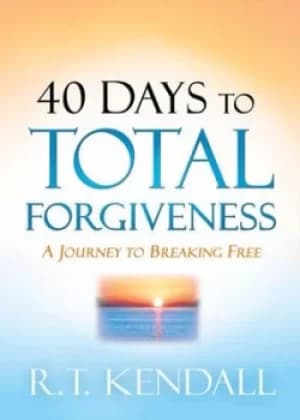 40 days to total forgiveness by R. T. Kendall