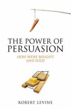 The Power of Persuasion by Robert V. Levine Paperback