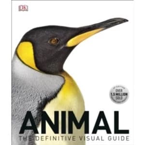 Animal : The Definitive Visual Guide, 3rd Edition