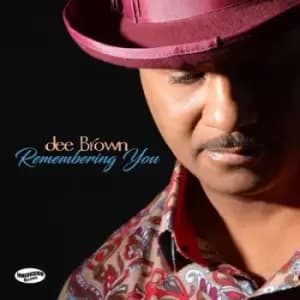 Remembering You by Dee Brown CD Album