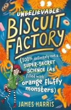 The unbelievable biscuit factory by James Harris