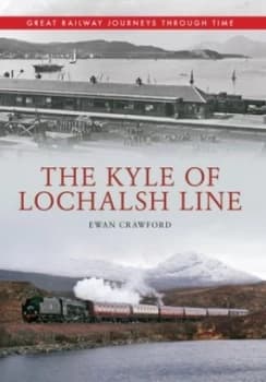 The Kyle of Lochalsh Line by Ewan Crawford Paperback