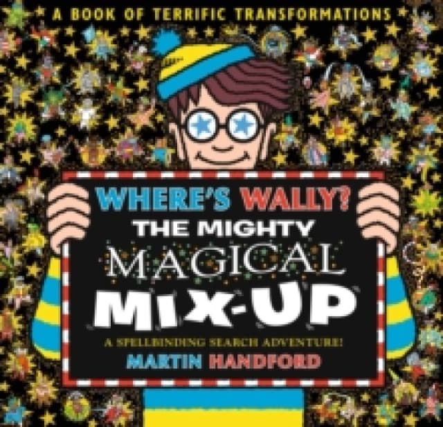 Where's Wally? The Mighty Magical Mix-Up : From the bestselling original search-and-find series, the perfect gift for all ages - packed with puzzles a