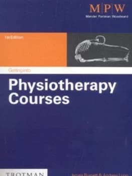 Getting into Physiotherapy Courses by James Burnett and Mander Portman Woodward Paperback