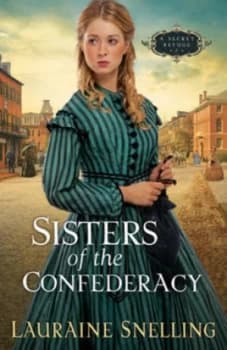 Sisters of the Confederacy by Lauraine Snelling Paperback