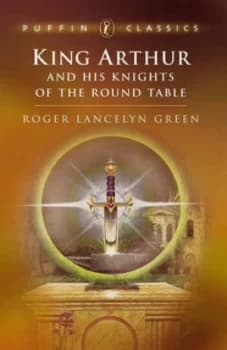 King Arthur and His Knights of the Round Table by Roger Green Paperback