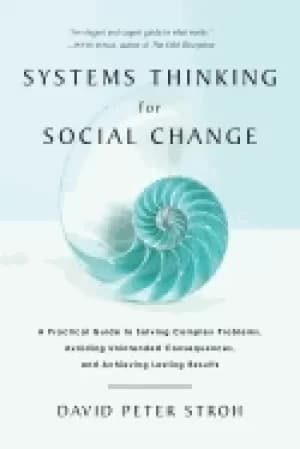 systems thinking for social change a practical guide to solving complex pro