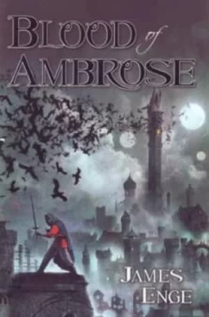 Blood of Ambrose by James Enge