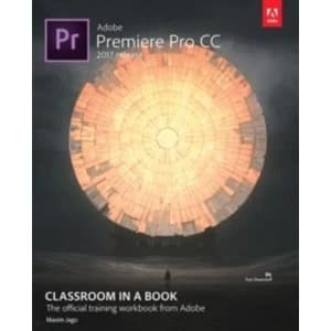 Adobe Premiere Pro CC Classroom in a Book (2017 release)