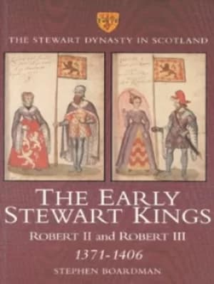 The early Stewart kings by Stephen I Boardman