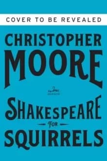 Shakespeare for Squirrels : A Novel