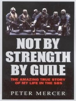 Not by Strength by Guile by Peter Mercer Book