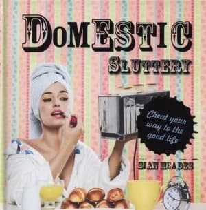 Domestic Sluttery by Sian Meades Hardback