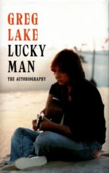 Lucky Man by Greg Lake Hardback