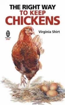 The Right Way to Keep Chickens by Virginia Shirt Paperback