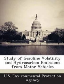 Study of Gasoline Volatility and Hydrocarbon Emissions from Motor Vehicles Paperback