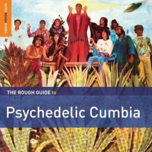 The Rough Guide to Psychedelic Cumbia by Various Artists CD Album
