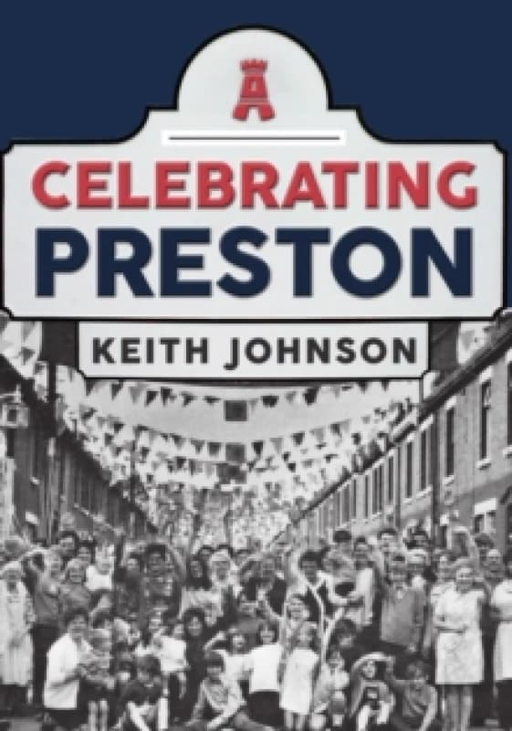 Celebrating Preston Paperback / softback