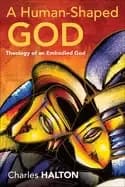 human shaped god theology of an embodied god