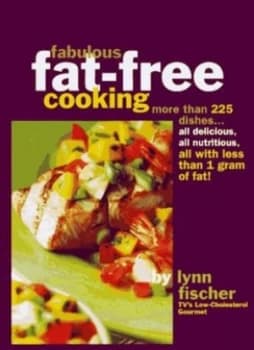 Fabulous Fat-Free Cooking by Lynn Fischer Book