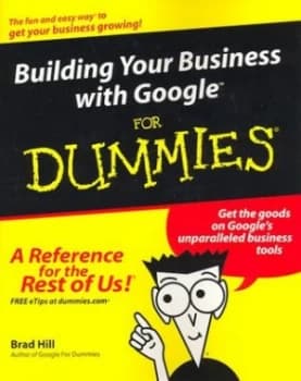 Building Your Business with Google for Dummies by Brad Hill Book