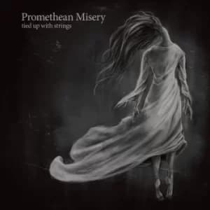 Tied Up With Strings by Promethean Misery CD Album