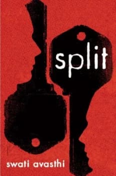 Split by Swati Avasthi Hardback