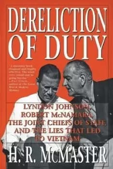 Dereliction of Duty by H. R. McMaster