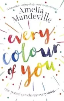 Every colour of you by Amelia Mandeville
