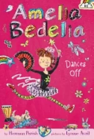 amelia bedelia chapter book 8 amelia bedelia dances off
