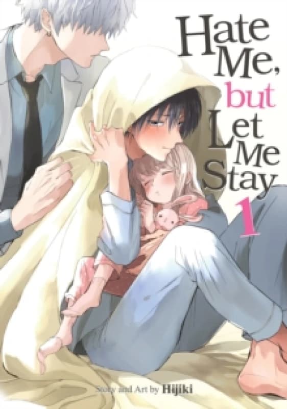 Hate Me, but Let Me Stay Vol. 1 Paperback / softback
