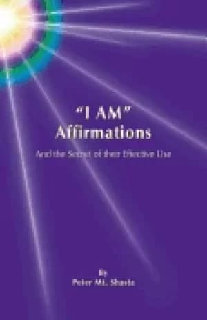 i am affirmations and the secret of their effective use