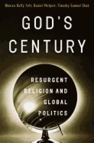 gods century resurgent religion and global politics