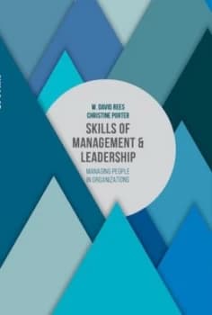 Skills of Management and Leadership by W. David Rees Book