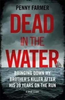 Dead in the water by Penny Farmer